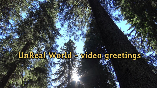UnReal World - Video greetings