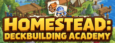Homestead: Deckbuilding Academy