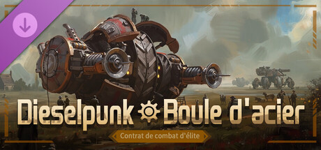 Contrat de combat d'élite Dieselpunk – Boule d'acier PC DLC deal