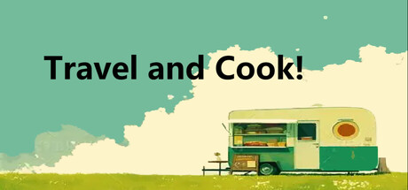 Travel and Cook!