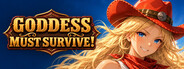 Goddess Must Survive!