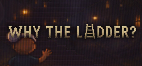 WHY THE LADDER? key art