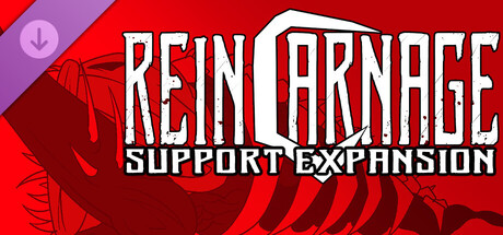 REINCARNAGE: Support Expansion