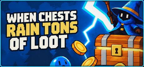 When Chests Rain Tons of Loot