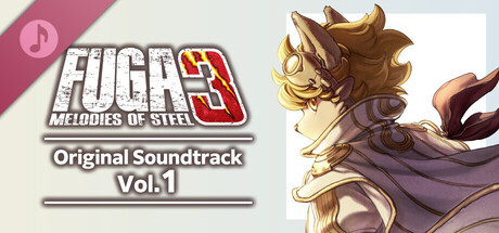 Fuga: Melodies of Steel 3 OST Vol. 1