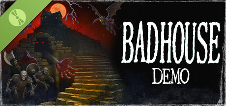 Bad House Demo header