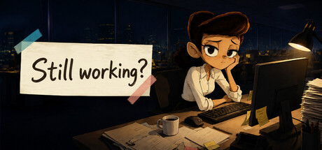 Still working？ — Steam game cover