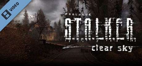 S.T.A.L.K.E.R.: Clear Sky Atmosphere Trailer game cover