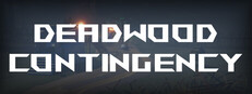 Deadwood Contingency