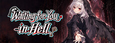 Waiting for You in Hell