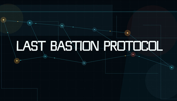 Last Bastion Protocol