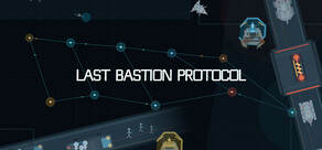 Last Bastion Protocol