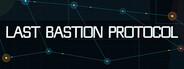 Last Bastion Protocol