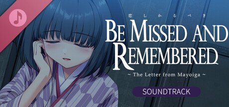 Be Missed and Remembered: The Letter from Mayoiga Original Soundtrack