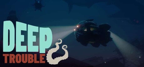 Deep Trouble