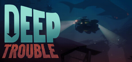 Deep Trouble