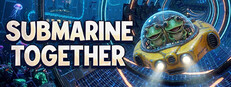 Submarine Together