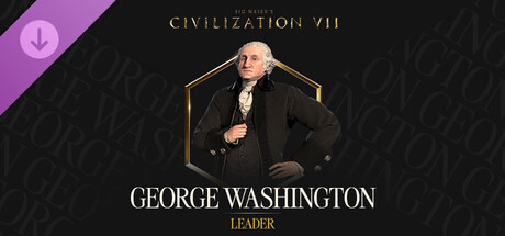Sid Meier's Civilization® VII: George Washington Pack | Steambase