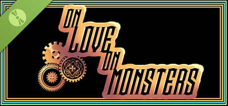 On Love, On Monsters Demo