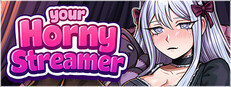 Your Horny Streamer