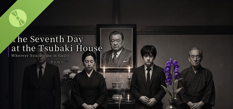 The Seventh Day at the Tsubaki House - Whoever You Accuse Is Guilty Demo 표지