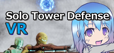Solo Tower Defense VR