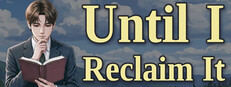 Until I Reclaim It