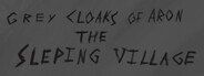 Grey Cloaks of Aron: The Sleeping Village