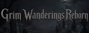 Grim Wanderings Reborn