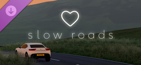 Slow Roads - Supporter Pack