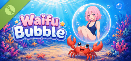 Waifu Bubble Demo