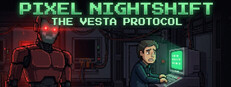 Pixel Nightshift: The Vesta Protocol
