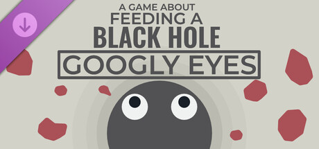 Capa de A Game About Feeding A Black Hole: Googly Eye Supporter Pack