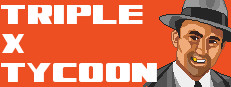 Triple X Tycoon
