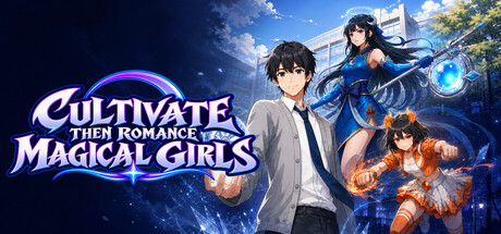 Cultivate, Then Romance Magical Girls 