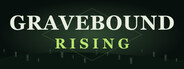 Gravebound Rising