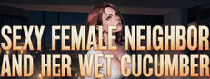 Sexy female neighbor and her wet cucumber