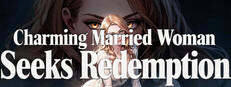 Charming Married Woman Seeks Redemption
