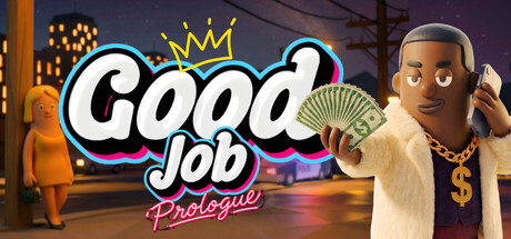 Good Job - Prologue