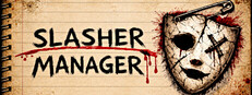 Slasher Manager