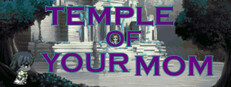 Temple Of Your Mom