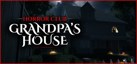 Horror Club: Grandpa's House