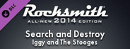 Rocksmith® 2014 Edition - Remastered – Iggy and The Stooges - “Search and Destroy”