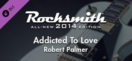 Rocksmith 2014 Edition - Remastered - Robert Palmer - Addicted To Love cover art