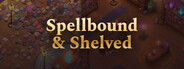 Spellbound & Shelved