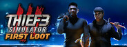GAME: Thief Simulator 3: First Loot