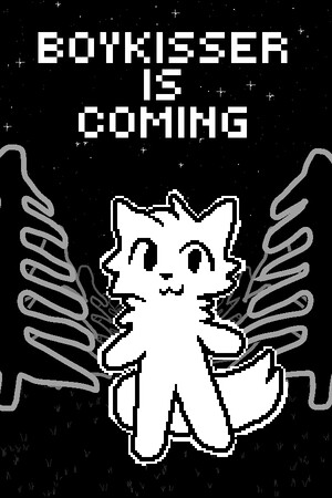 BOYKISSER IS COMING