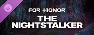 DLC: The Nightstalker — FOR HONOR