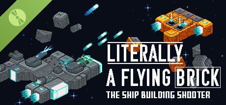 Literally A Flying Brick : The Ship Building Shooter Demo