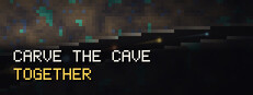 Carve The Cave Together
